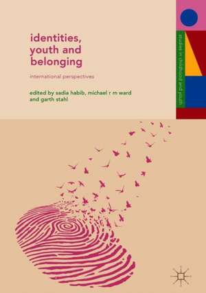 Identities, Youth and Belonging: International Perspectives de Sadia Habib