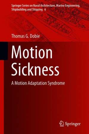 Motion Sickness: A Motion Adaptation Syndrome de Thomas G. Dobie