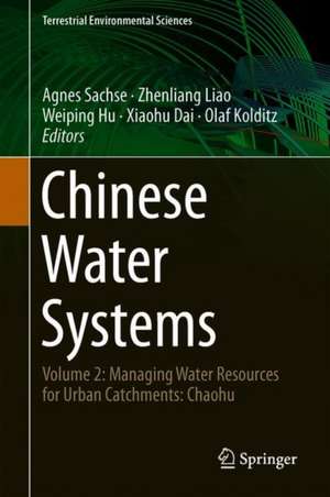 Chinese Water Systems: Volume 2: Managing Water Resources for Urban Catchments: Chaohu de Agnes Sachse