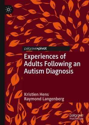 Experiences of Adults Following an Autism Diagnosis de Kristien Hens