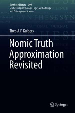 Nomic Truth Approximation Revisited de Theo A. F. Kuipers