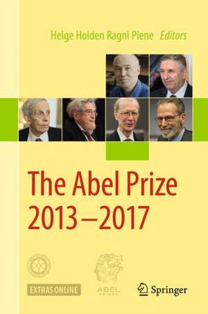 The Abel Prize 2013-2017 de Helge Holden