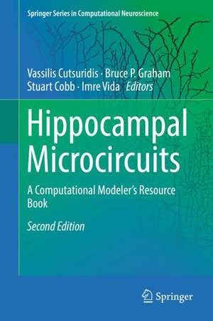 Hippocampal Microcircuits: A Computational Modeler's Resource Book de Vassilis Cutsuridis