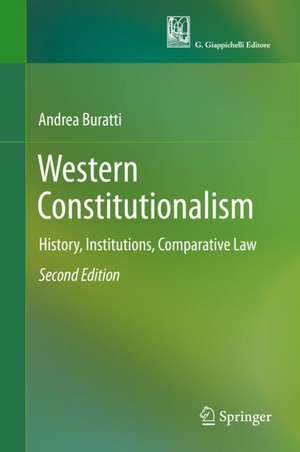 Western Constitutionalism: History, Institutions, Comparative Law de Andrea Buratti