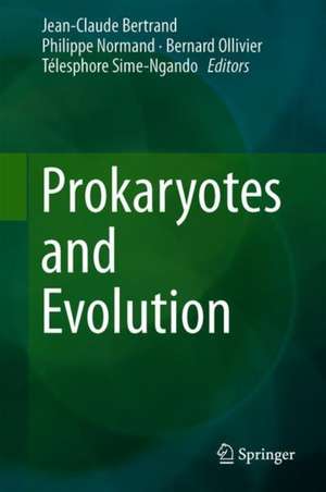 Prokaryotes and Evolution de Jean-Claude Bertrand