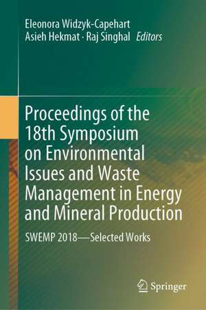 Proceedings of the 18th Symposium on Environmental Issues and Waste Management in Energy and Mineral Production: SWEMP 2018—Selected Works de Eleonora Widzyk-Capehart