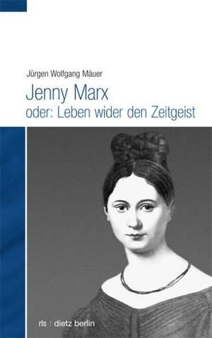 Jenny Marx oder: Die Suche nach dem aufrechten Gang de Jörn Schütrumpf