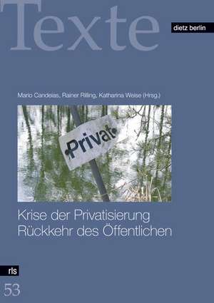 Krise der Privatisierung - Rückkehr des Öffentlichen de Mario Candeias