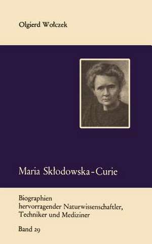 Maria Skłodowska-Curie und ihre Familie de Olgierd Wolczek