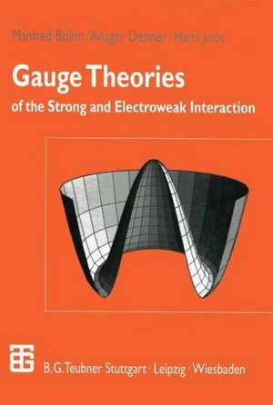 Gauge Theories of the Strong and Electroweak Interaction de Manfred Böhm