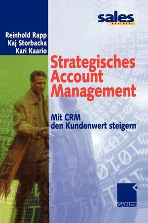 Strategisches Account Management: Mit CRM den Kundenwert steigern de Reinhold Rapp