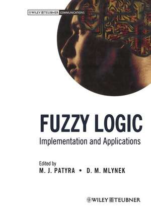 Fuzzy Logic: Implementation and Applications de Daniel J. Mlynek