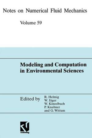 Modeling and Computation in Environmental Sciences: Proceedings of the First GAMM-Seminar at ICA Stuttgart, October 12–13, 1995 de Rainer Helmig