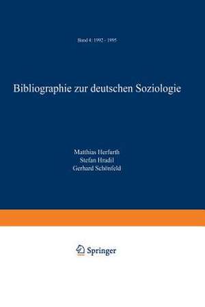 Bibliographie zur deutschen Soziologie: Band 4: 1992 – 1995 de Matthias Herfurth