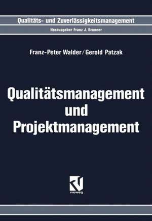 Qualitätsmanagement und Projektmanagement de Franz-Peter Walder