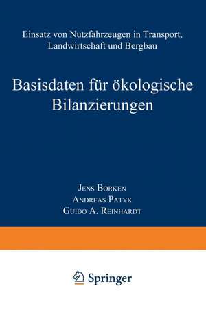 Basisdaten für ökologische Bilanzierungen: Einsatz von Nutzfahrzeugen in Transport, Landwirtschaft und Bergbau de Jens Borken