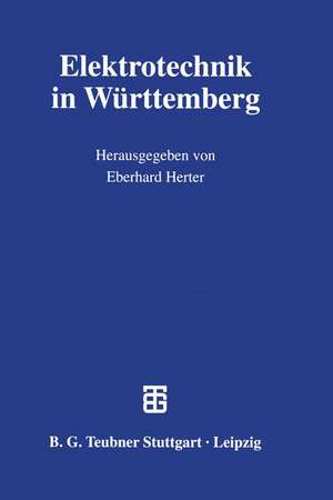 Elektrotechnik in Württemberg de Eberhard Herter