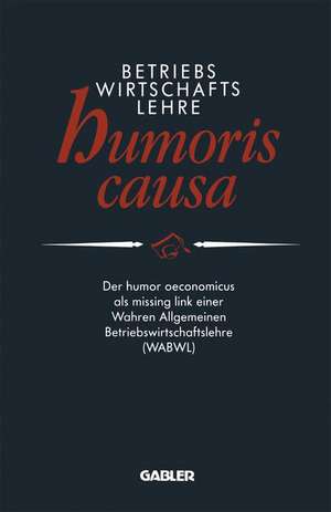 Betriebswirtschaftslehre humoris causa de Peter E. Anders