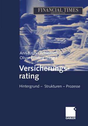 Versicherungsrating: Hintergrund — Strukturen — Prozesse de Ann-Kristin Achleitner