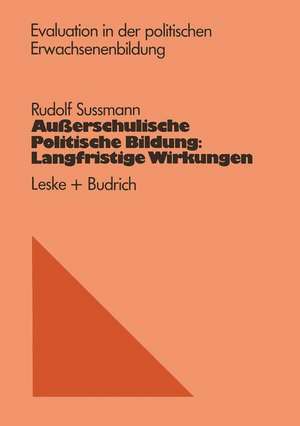 Außerschulische Politische Bildung: Langfristige Wirkungen de Rudolf Sussmann