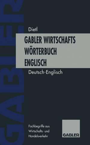 Wirtschaftswörterbuch / Commercial Dictionary: Wörterbuch für den Wirtschafts- und Handelsverkehr — einschließlich der Terminologie der Europäischen Union — Teil I: Deutsch — Englisch / Dictionary of Commercial and Business Terms — including the terminology of the European Union — Part I: German — English de Anthony Lee