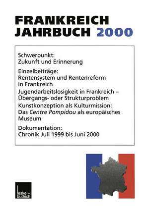 Frankreich-Jahrbuch 2000: Politik, Wirtschaft, Gesellschaft, Geschichte, Kultur de Marieluise Christadler