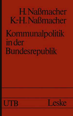 Kommunalpolitik in der Bundesrepublik: Möglichkeiten und Grenzen de Hiltrud Nassmacher