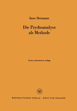 Die Psychoanalyse als Methode de Imre Hermann