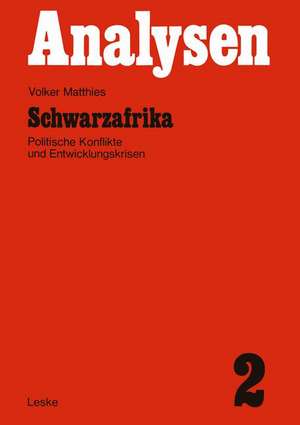 Schwarzafrika: Politische Konflikte und Entwicklungskrisen de Volker Matthies