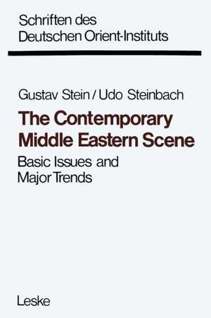 The Contemporary Middle Eastern Scene: Basic Issues and Major Trends de Gustav Stein