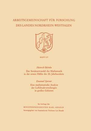 Der Strukturwandel der Mathematik in der ersten Hälfte des 20. Jahrhunderts. Eine mathematische Analyse der Luftdruckverteilungen in großen Gebieten de Heinrich Behnke