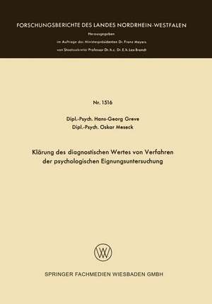 Klärung des diagnostischen Wertes von Verfahren der psychologischen Eignungsuntersuchung de Hans-Georg Greve