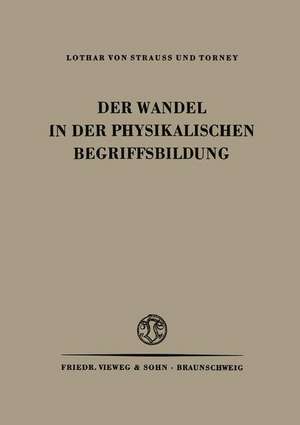 Der Wandel in der Physikalischen Begriffsbildung de NA Strauss