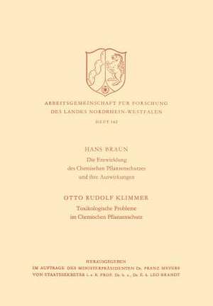 Die Entwicklung des Chemischen Pflanzenschutzes und ihre Auswirkungen / Toxikologische Probleme im Pflanzenschutz de Hans Braun