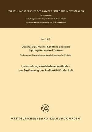 Untersuchung verschiedener Methoden zur Bestimmung der Radioaktivität der Luft de Karl-Heinz Lindackers