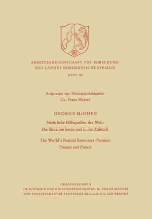 Natürliche Hilfsquellen der Welt: Die Situation heute und in der Zukunft / The World’s Natural Resources Position: Present and Future de George Crews McGhee