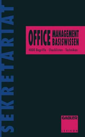 Office-Management Basiswissen: 4000 Begriffe · Checklisten · Techniken de Rolf Dieter Zens