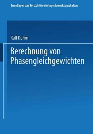 Berechnung von Phasengleichgewichten de Ralf Dohrn