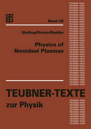 Physics of Nonideal Plasmas de Werner Ebeling