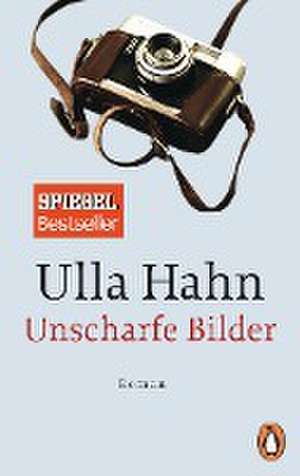 Unscharfe Bilder de Ulla Hahn