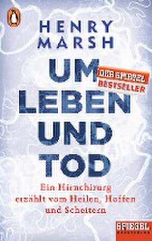 Um Leben und Tod de Henry Marsh