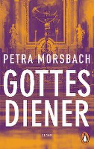 Gottesdiener de Petra Morsbach