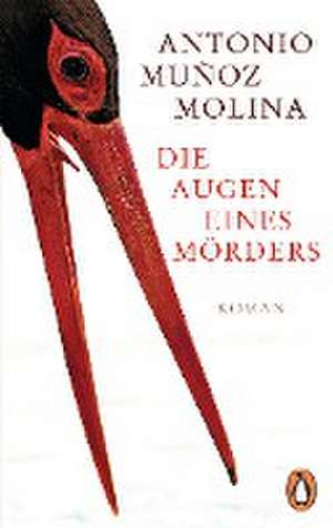 Die Augen eines Mörders de Antonio Muñoz Molina