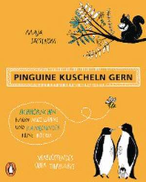 Pinguine kuscheln gern, Eichhörnchen haben Milchzähne und Kamelkinder keine Höcker de Maja Säfström