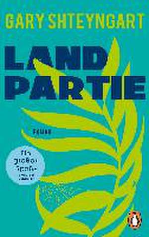 Landpartie de Gary Shteyngart