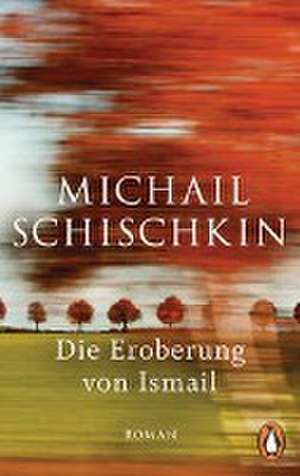 Die Eroberung von Ismail de Michail Schischkin