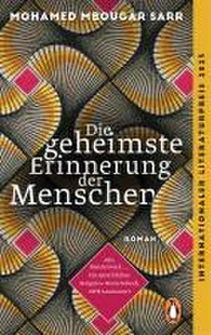 Die geheimste Erinnerung der Menschen de Mohamed Mbougar Sarr