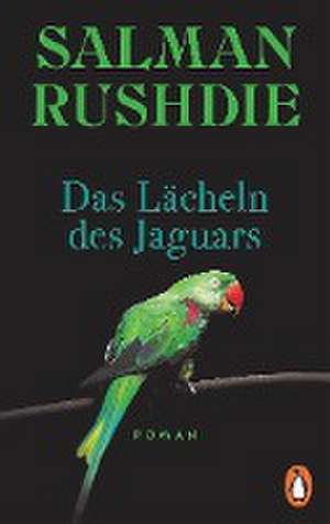 Das Lächeln des Jaguars de Salman Rushdie