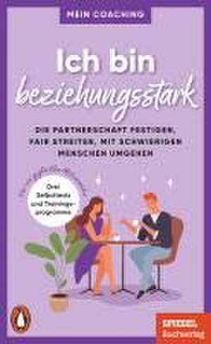 Ich bin beziehungsstark de Marianne Wellershoff