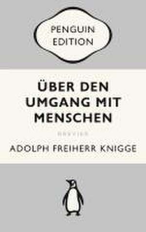 Über den Umgang mit Menschen de Adolph Freiherr Knigge